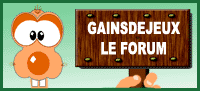 Gains De Jeux vous souhaite un trés bon moment sur votre forum Index du Forum